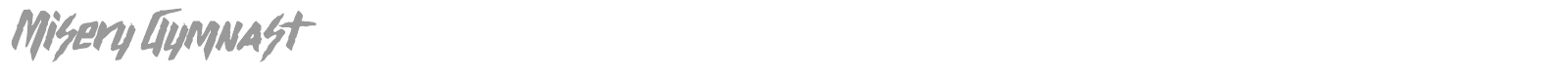 Misery Gymnast font preview